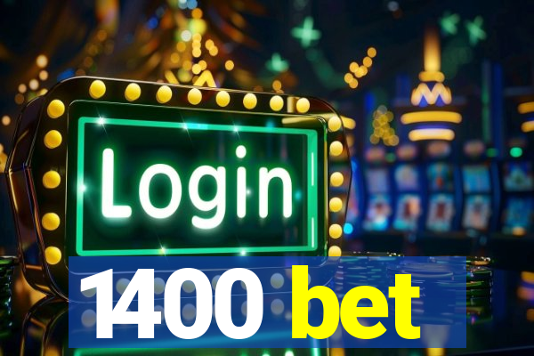 1400 bet